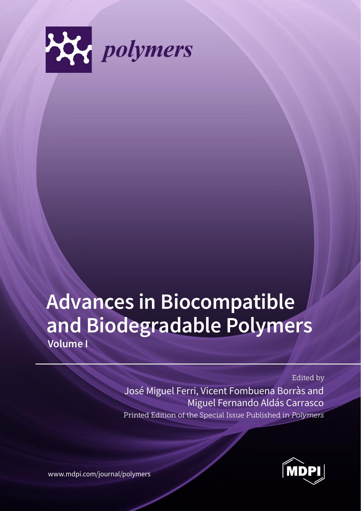 Advances in Biocompatible and Biodegradable Polymers: Volume I by José Miguel Ferri Vicent Fombuena Borràs Miguel Fernando Aldás Carrasco