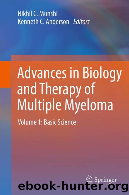 Advances in Biology and Therapy of Multiple Myeloma by Nikhil C. Munshi & Kenneth C. Anderson
