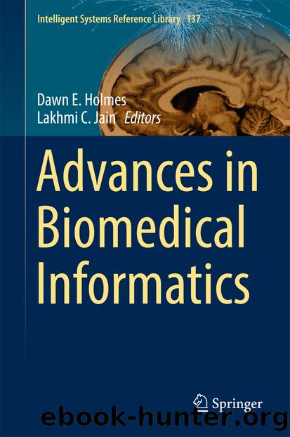 Advances in Biomedical Informatics by Dawn E. Holmes & Lakhmi C. Jain