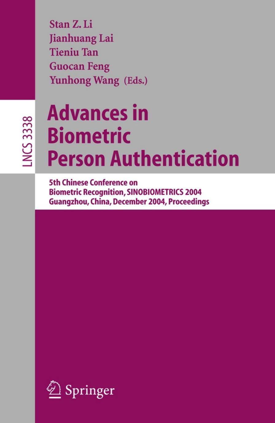 Advances in Biometric Person Authentication: 5th Chinese Conference on Biometric Recognition, SINOBIOMETRICS 2004, Guangzhou, China, December 13-14, 2004. Proceedings by unknow