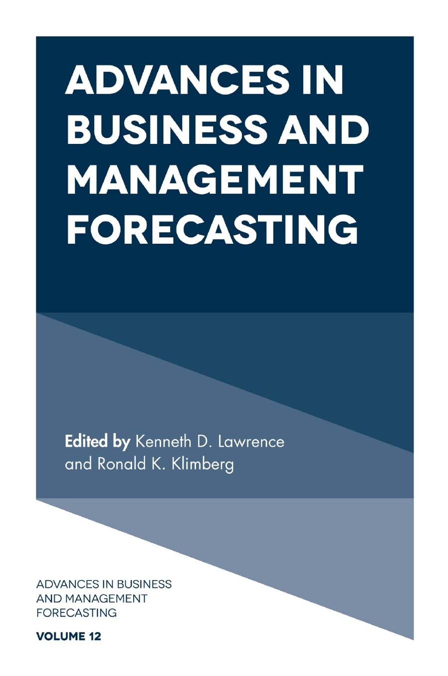 Advances in Business and Management Forecasting by Kenneth D. Lawrence Ronald K. Klimberg
