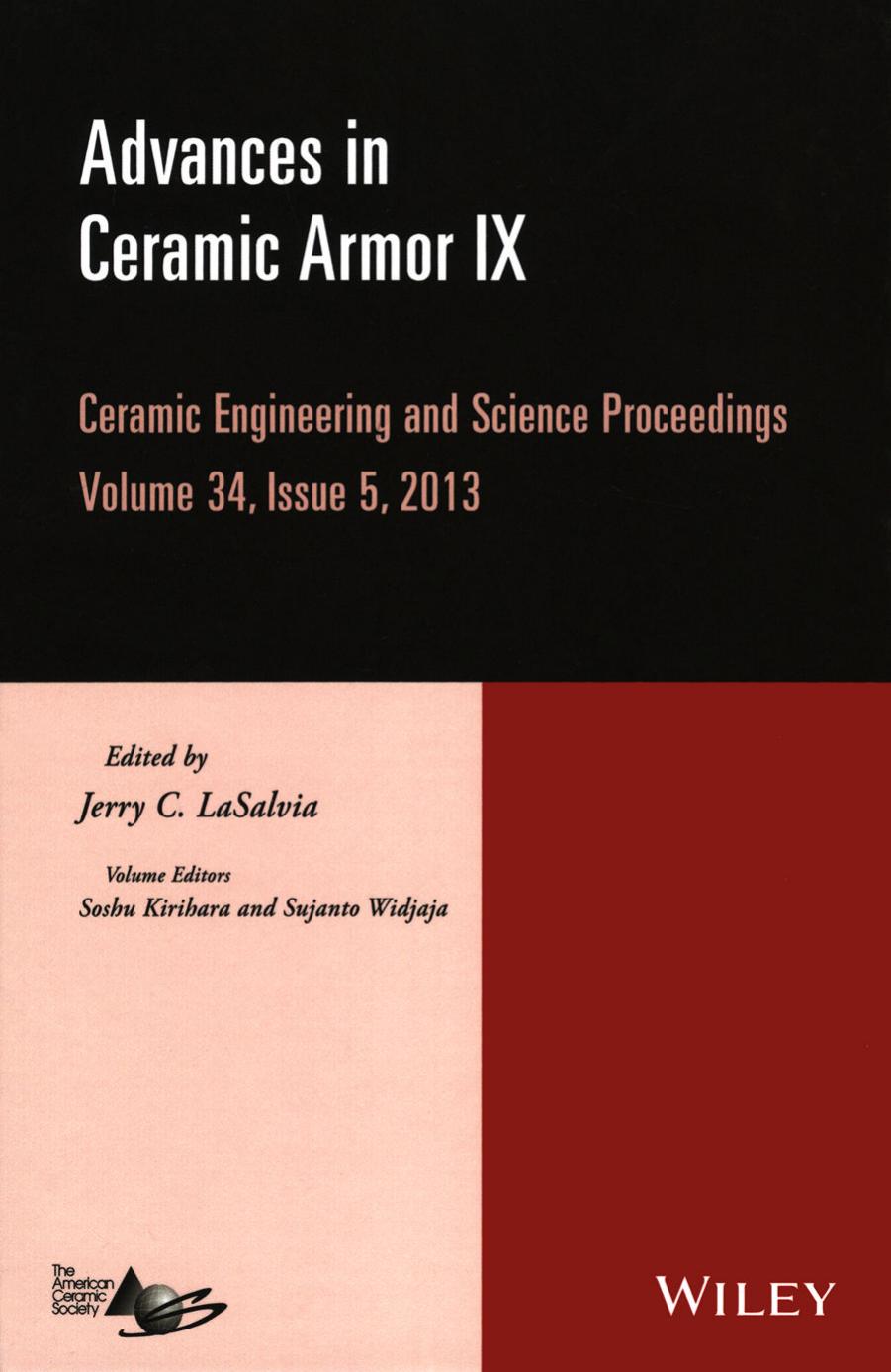 Advances in Ceramic Armor IX: Ceramic Engineering and Science Proceedings, Volume 34 Issue 5 by Jerry C. LaSalvia Soshu Kirihara Sujanto Widjaja