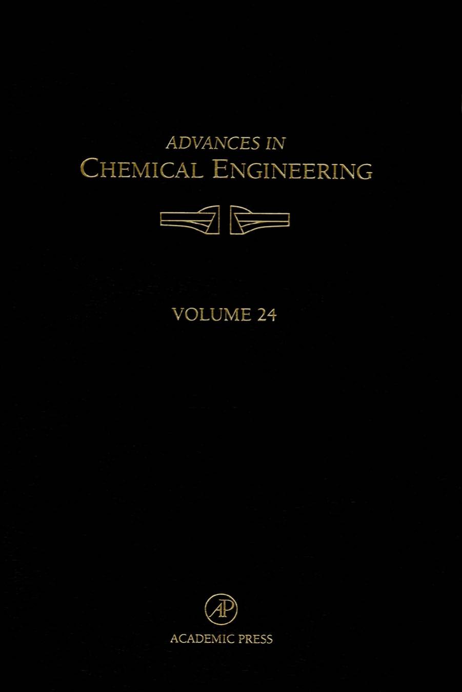 Advances in Chemical Engineering. Vol. 24 by Wei James; Anderson John L
