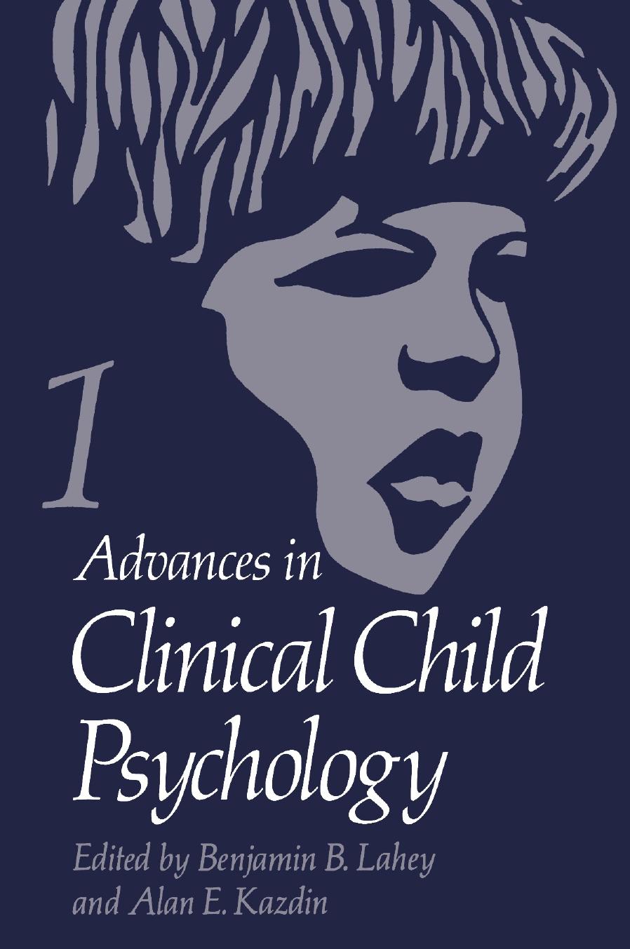 Advances in Clinical Child Psychology: Volume 1 by Donald P. Hartmann Brenda L. Roper (auth.) Benjamin B. Lahey Alan E. Kazdin (eds.)