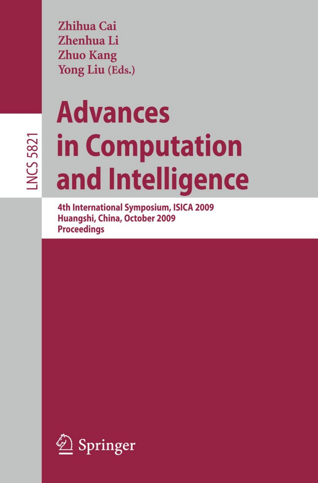 Advances in Computation and Intelligence: 4th International Symposium, ISICA 2009 Huangshi, China, Ocotober 23-25, 2009 Proceedings by unknow