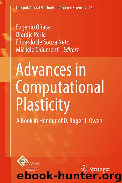Advances in Computational Plasticity by Eugenio Oñate Djordje Peric Eduardo de Souza Neto & Michele Chiumenti