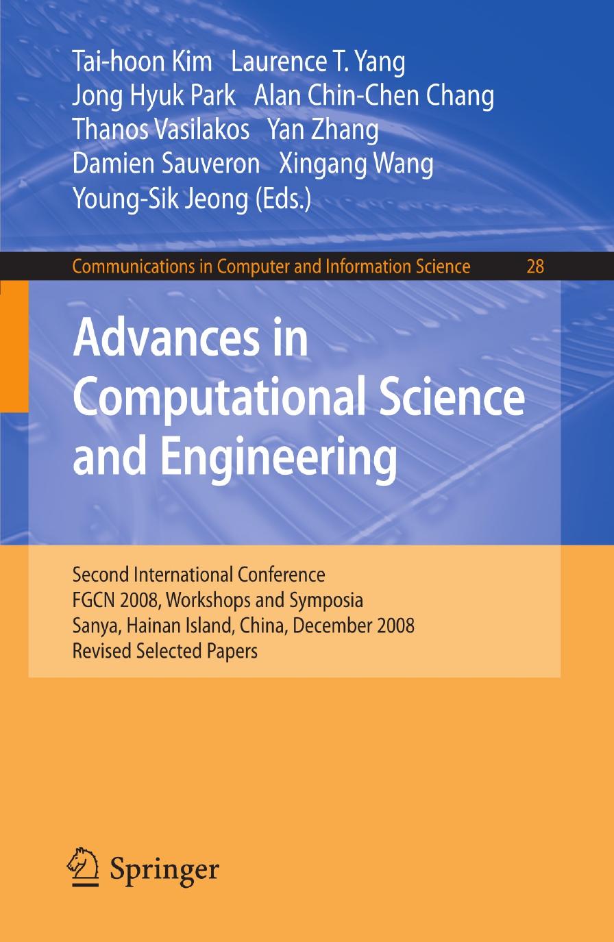 Advances in Computational Science and Engineering: Second International Conference, FGCN 2008, Workshops and Symposia, Sanya, Hainan Island, China, December 13-15, 2008. Revised Selected Papers by unknow