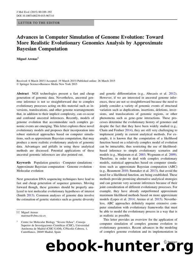 Advances in Computer Simulation of Genome Evolution: Toward More Realistic Evolutionary Genomics Analysis by Approximate Bayesian Computation by Miguel Arenas