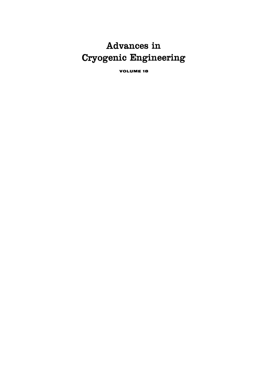 Advances in Cryogenic Engineering: Proceedings of the 1972. Cryogenic Engineering Conference. National Bureau of Standards. Boulder, Colorado. August 9â11, 1972 by A. Pastuhov (auth.) K. D. Timmerhaus (eds.)