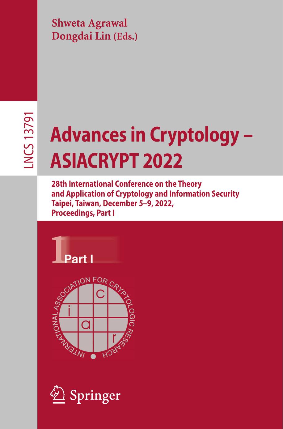 Advances in Cryptology â ASIACRYPT 2022: 28th International Conference on the Theory and Application of Cryptology and Information Security Taipei, Taiwan, December 5â9, 2022 Proceedings, Part I by Shweta Agrawal Dongdai Lin