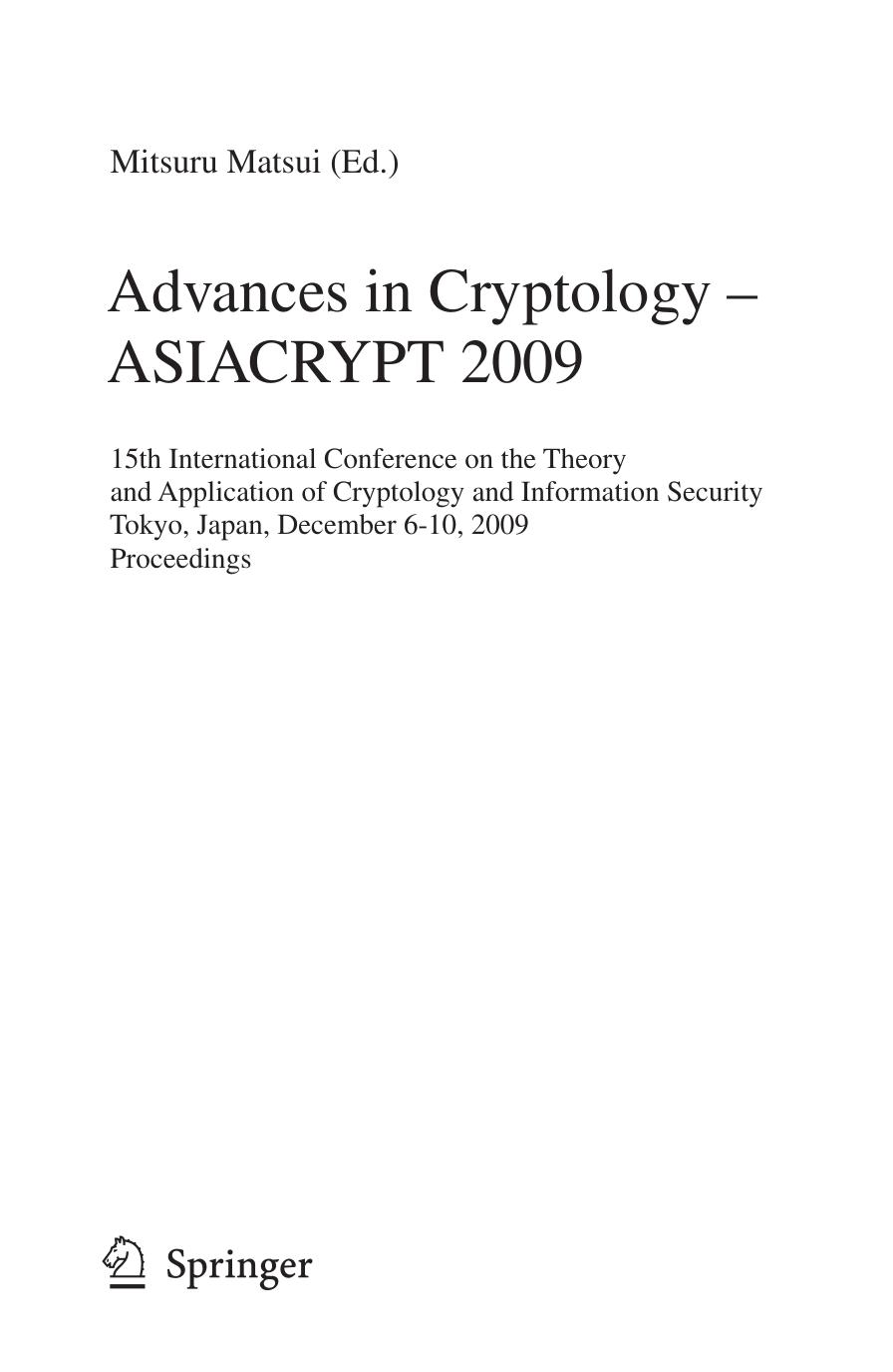 Advances in Cryptology - ASIACRYPT 2009: 15th International Conference on the Theory and Application of Cryptology and Information Security, Tokyo, Japan, ... Computer Science / Se by Mitsuri Matsui