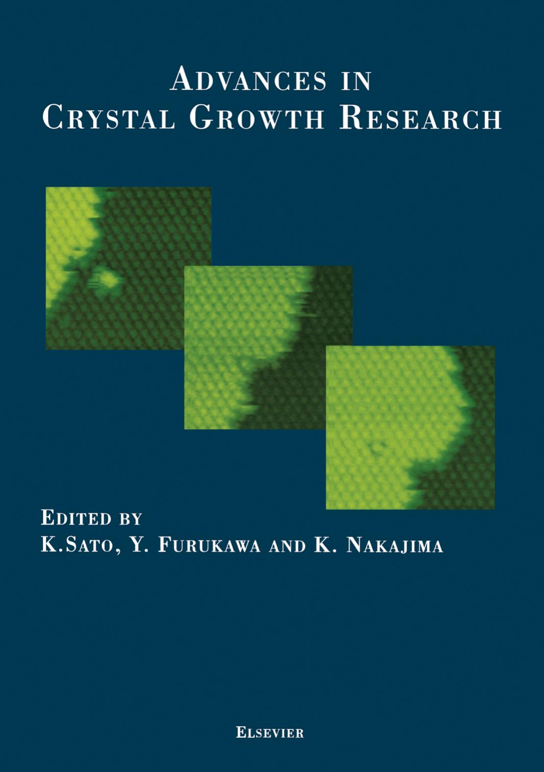 Advances in Crystal Growth Research by Y. Furukawa K. Nakajima K. Sato