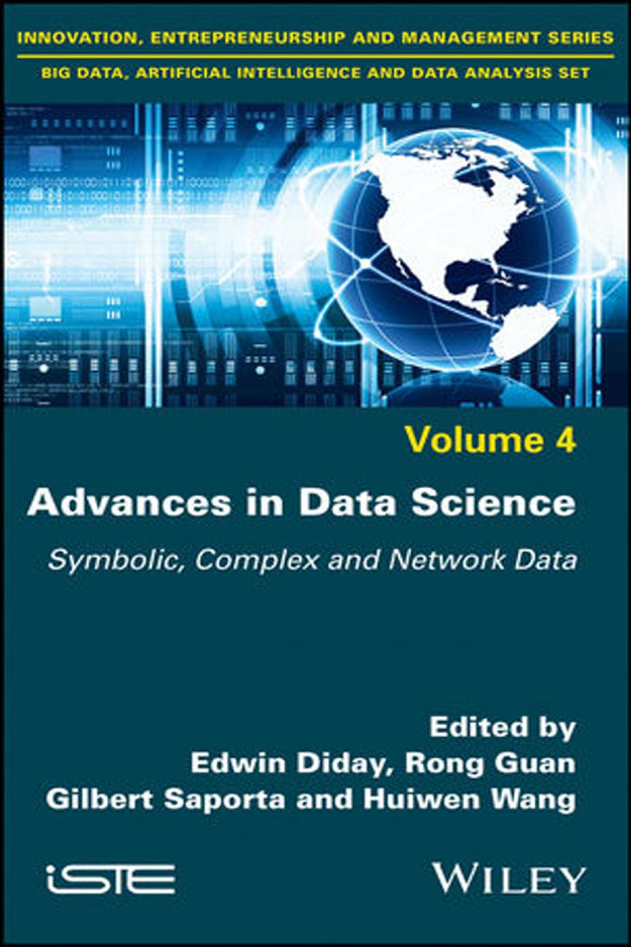 Advances in Data Science: Symbolic, Complex, and Network Data by Edwin Diday (editor) Rong Guan (editor) Gilbert Saporta (editor) Huiwen Wang (editor)