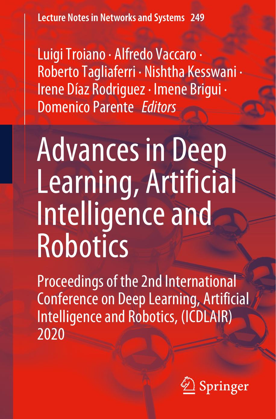 Advances in Deep Learning, Artificial Intelligence and Robotics: Proceedings of the 2nd International Conference on Deep Learning, Artificial ... 2020 (Lecture Notes in Networks and Systems) by unknow