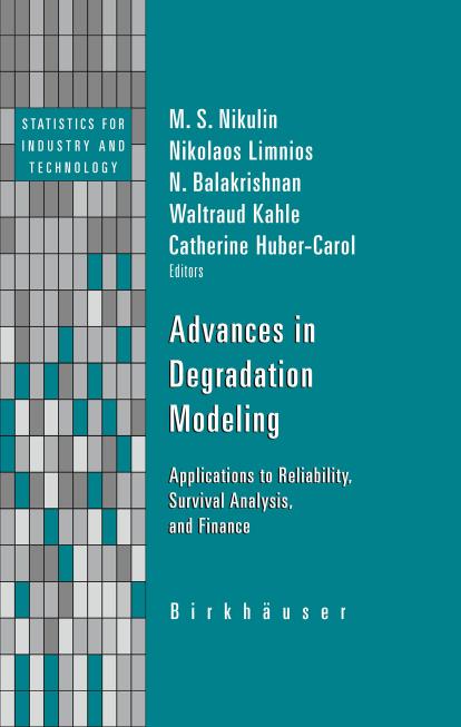 Advances in Degradation Modeling: Applications to Reliability, Survival Analysis, and Finance by unknow