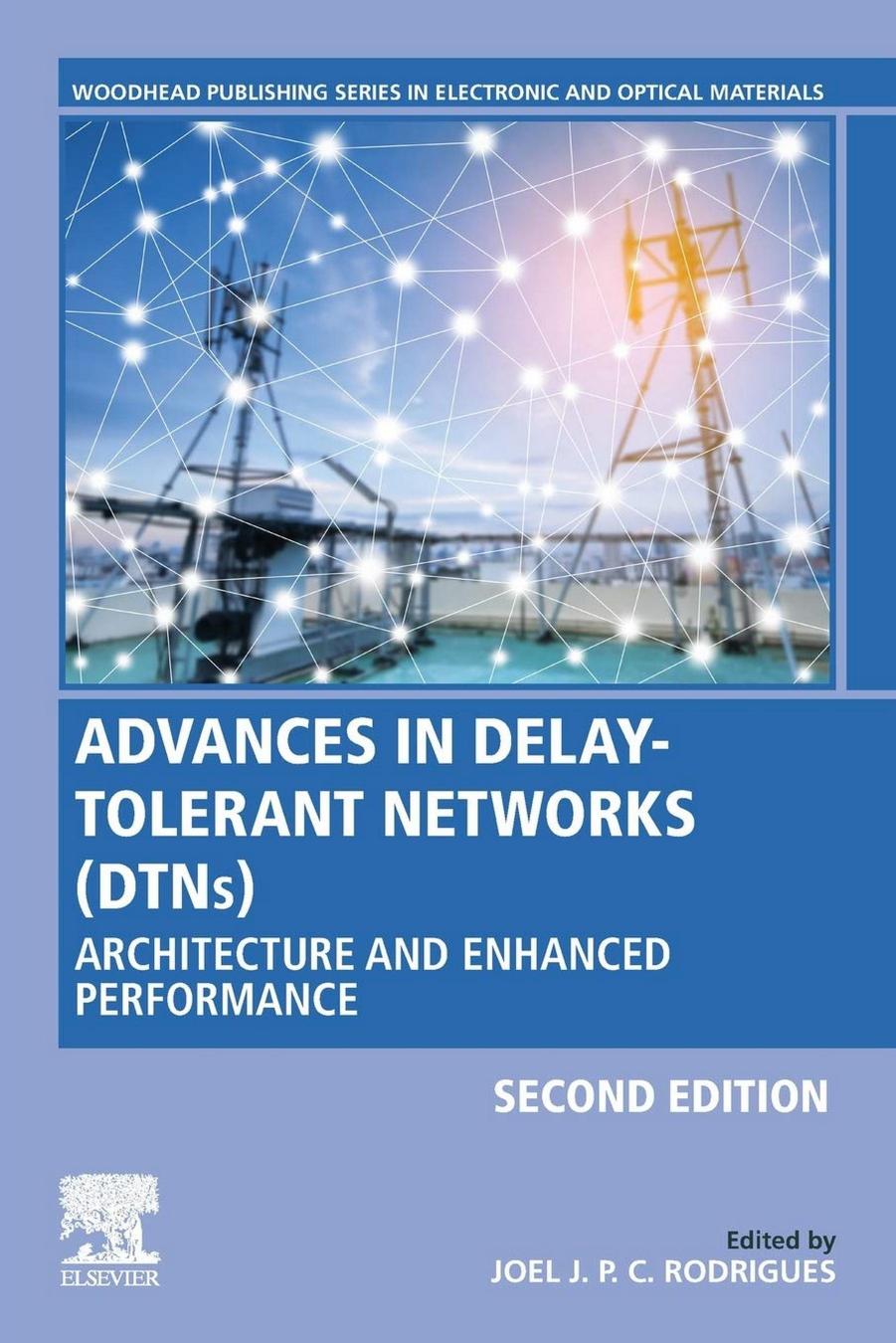Advances in Delay-tolerant Networks Dtns: Architecture and Enhanced Performance by Joel J. P. C. Rodrigues (editor)