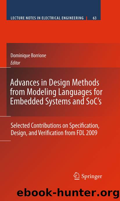 Advances in Design Methods from Modeling Languages for Embedded Systems and SoC’s by Dominique Borrione