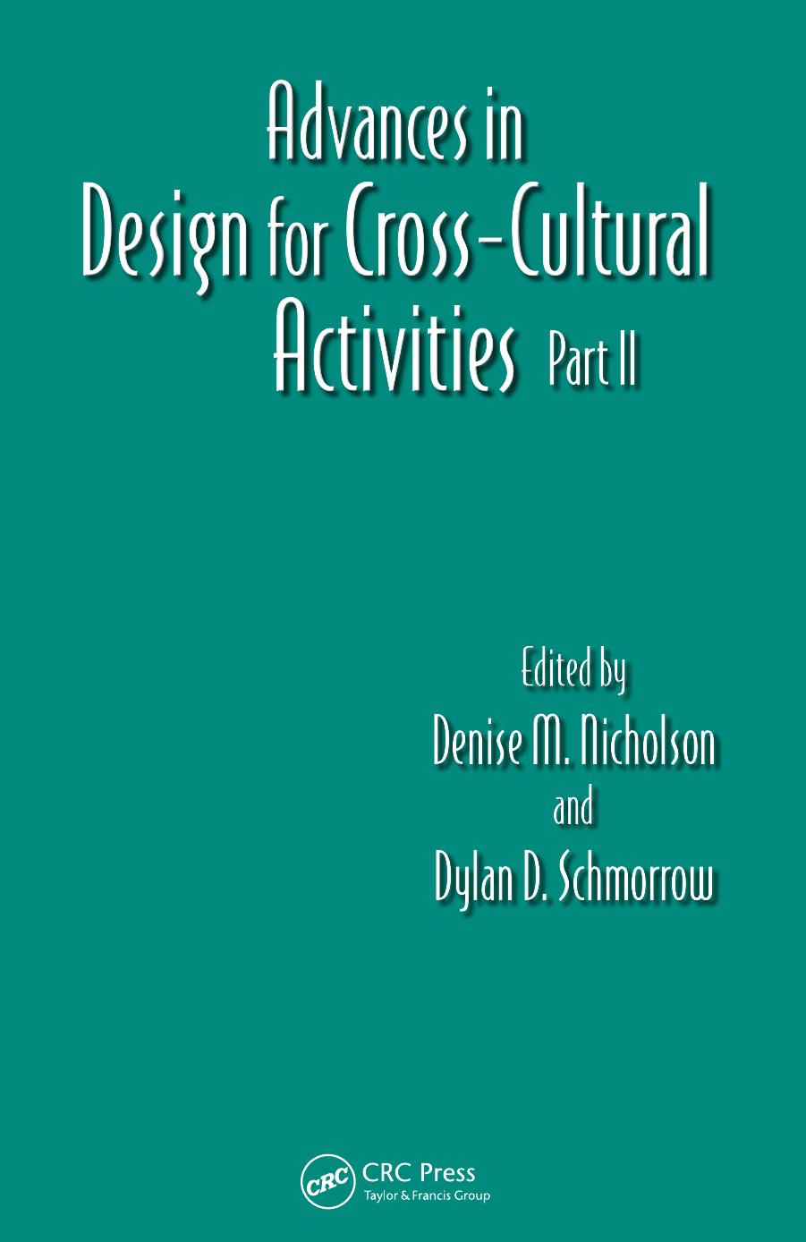 Advances in Design for Cross-Cultural Activites Part II by Denise M. Nicholson and Dylan D. Schmorrow