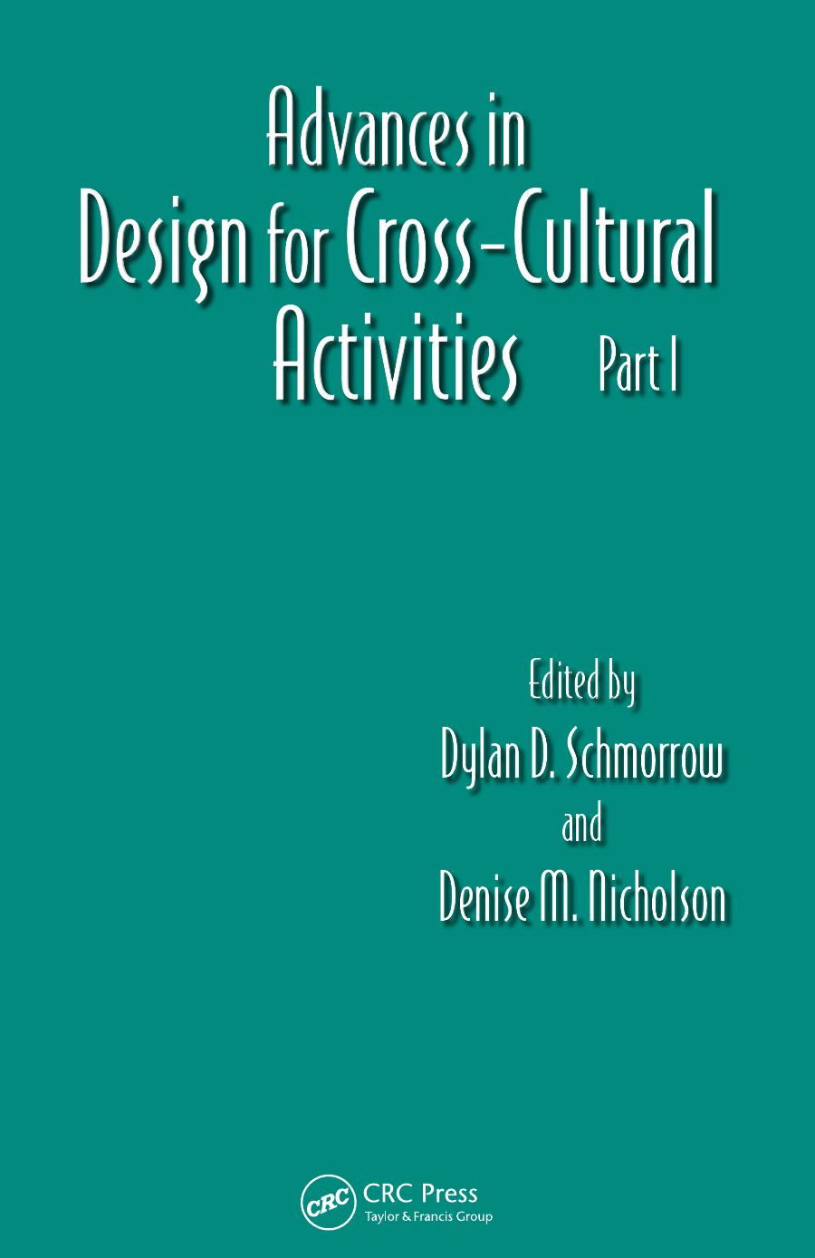 Advances in Design for Cross-Cultural Activites by Dylan D. Schmorrow and Denise M. Nicholson