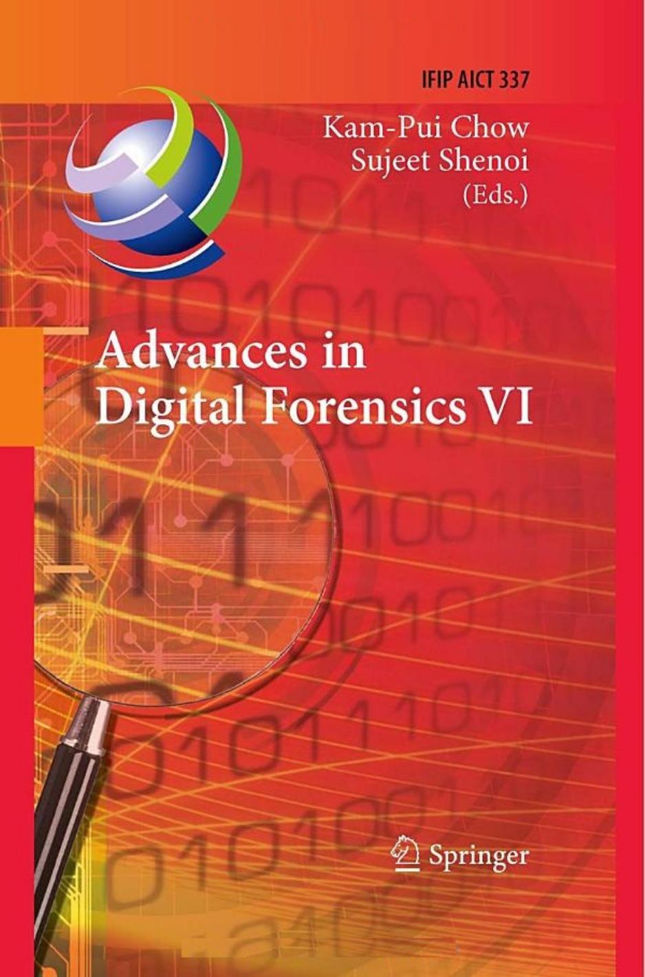 Advances in Digital Forensics VI by Kam-Pui Chow Sujeet Shenoi