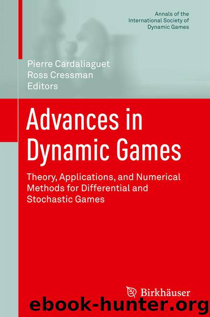 Advances in Dynamic Games by Pierre Cardaliaguet & Ross Cressman