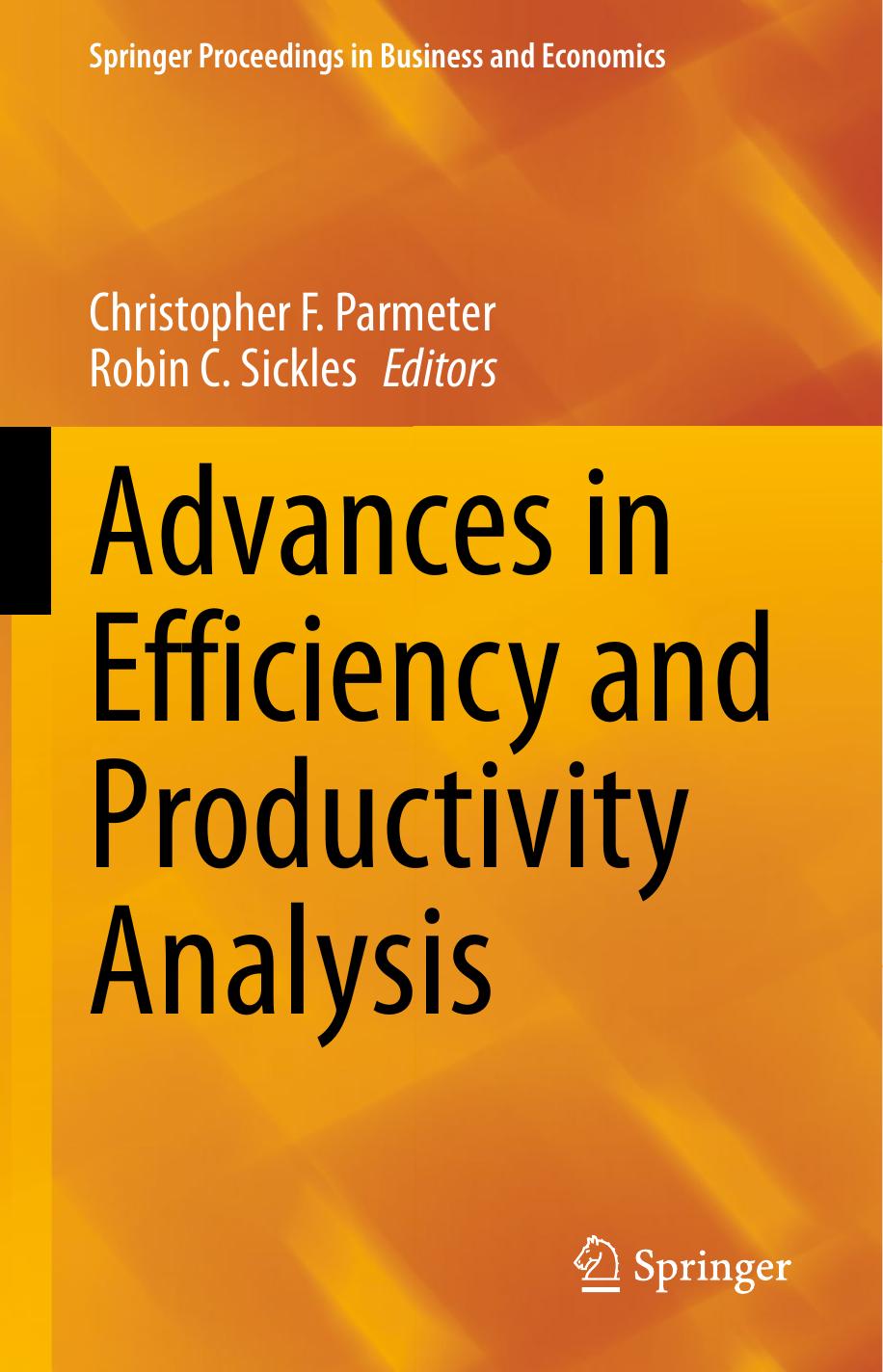 Advances in Efficiency and Productivity Analysis by Christopher F. Parmeter Robin C. Sickles