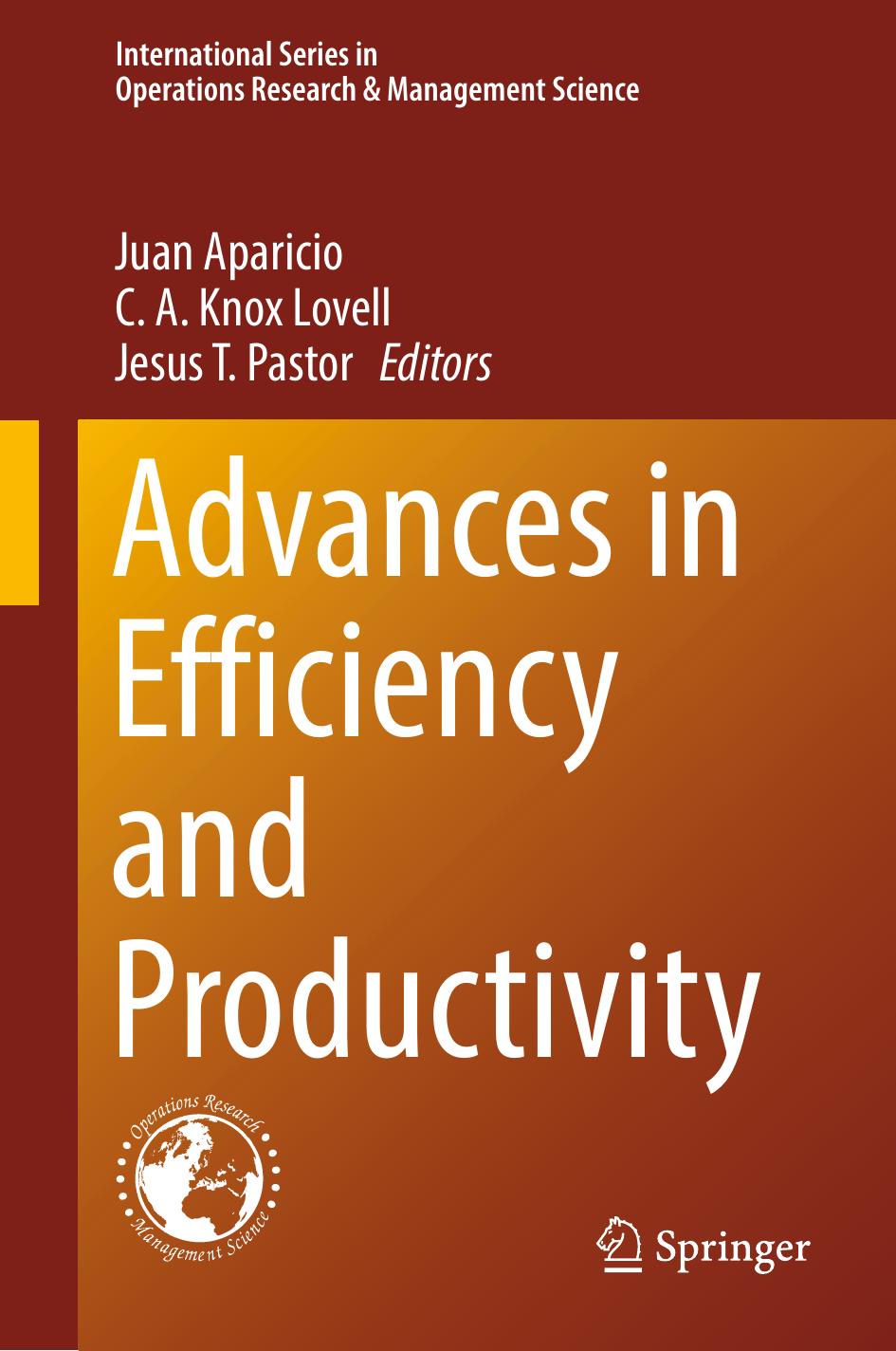 Advances in Efficiency and Productivity by Juan Aparicio C. A. Knox Lovell Jesus T. Pastor (eds.)