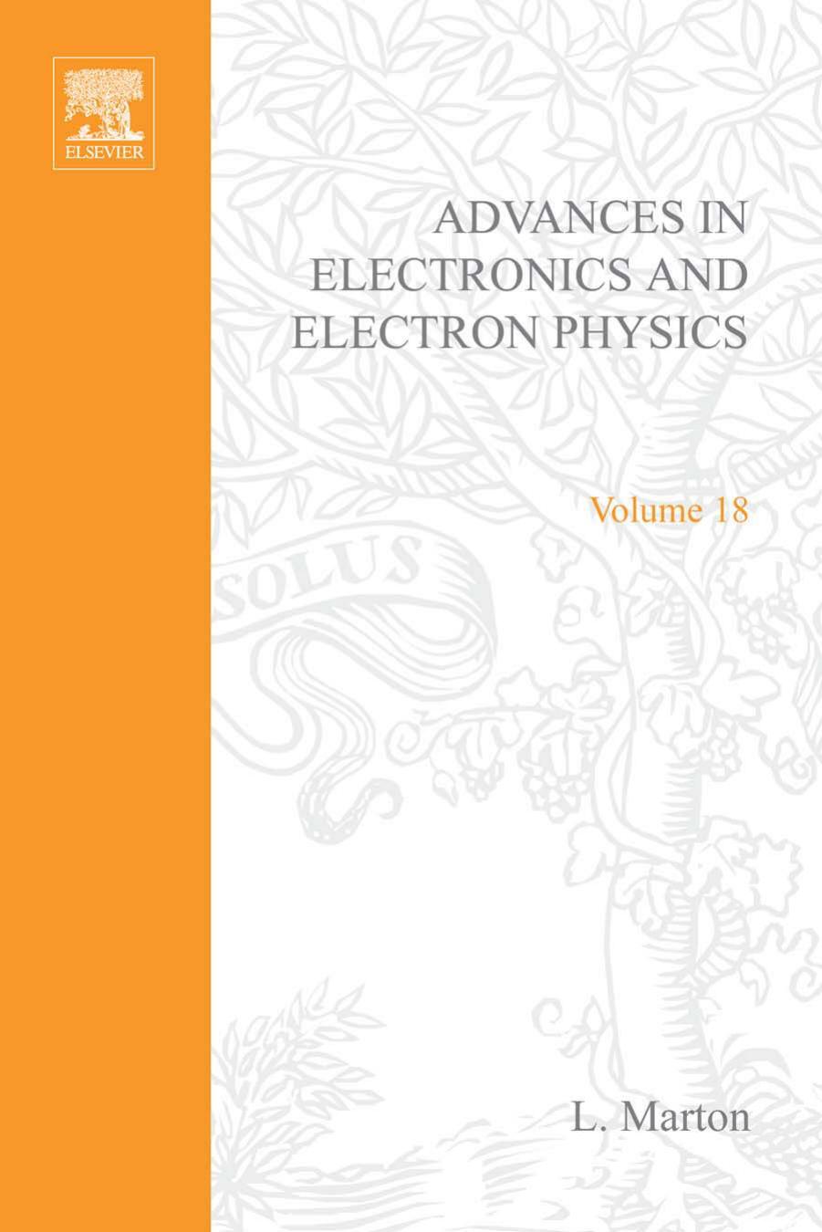 Advances in Electronics and Electron Physics, Vol. 18 by L. Marton (ed.) Claire Marton (ed.)