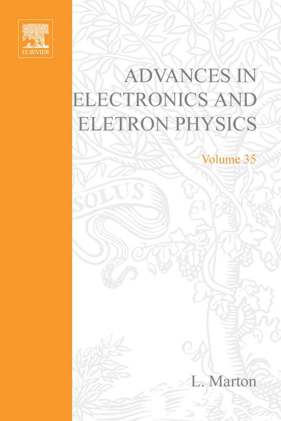 Advances in Electronics and Electron Physics, Vol. 35 by L. Marton (ed.)