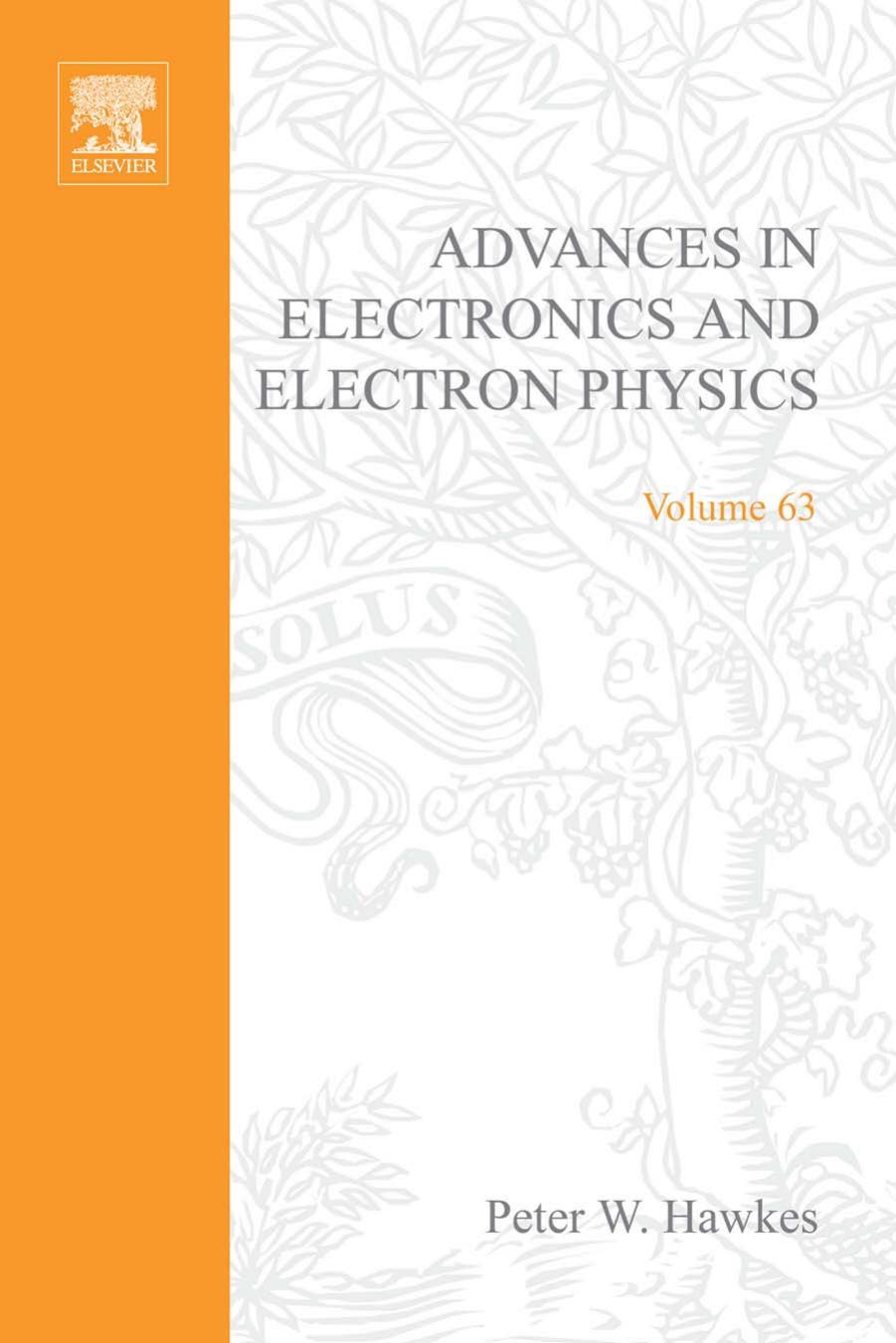 Advances in Electronics and Electron Physics, Vol. 63 by Peter W. Hawkes (Ed.)