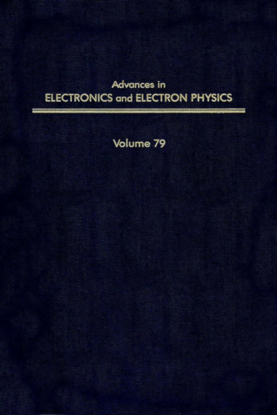 Advances in Electronics and Electron Physics, Vol. 79 by Peter W. Hawkes (Ed.)