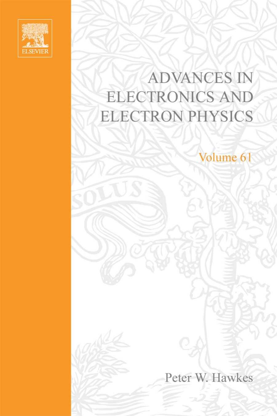 Advances in Electronics and Electron Physics, Volume 61 by Peter W. Hawkes (Editor)