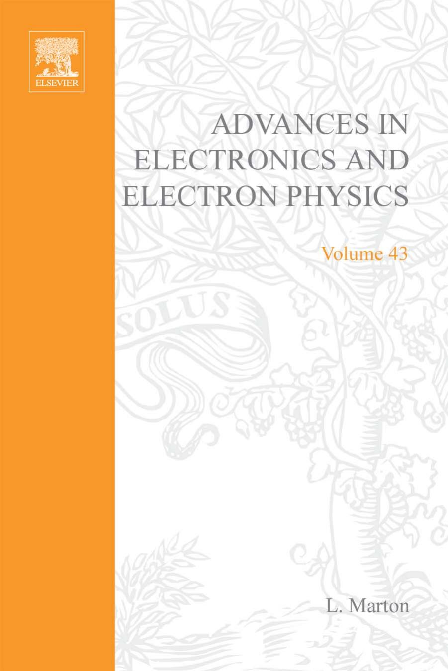 Advances in Electronics and Electron Physics. Vol. 43 by Ladislaus Marton