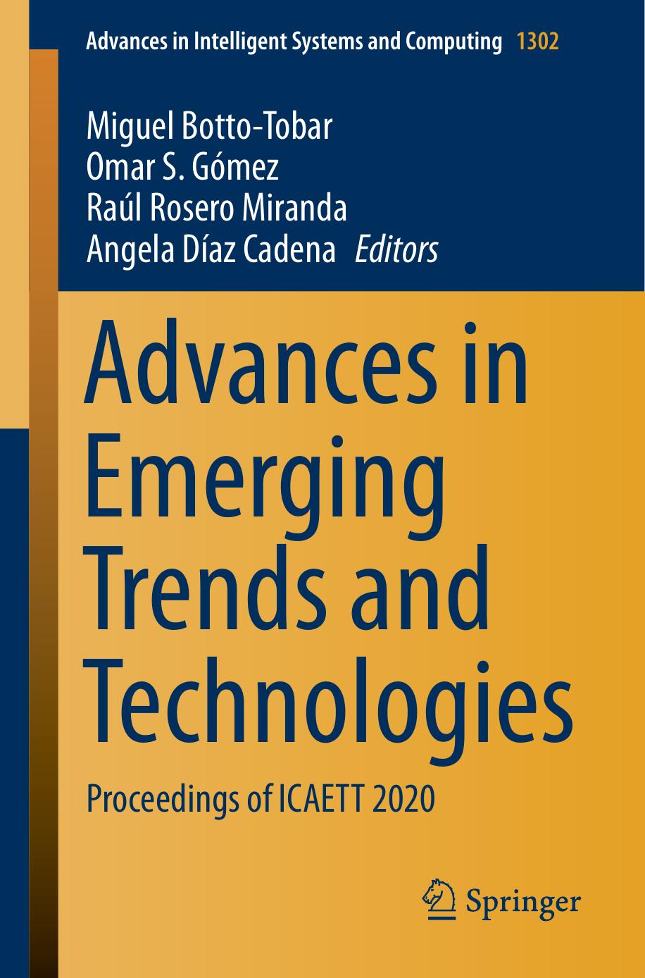 Advances in Emerging Trends and Technologies: Proceedings of ICAETT 2020 by Miguel Botto-Tobar Omar S. Gómez Raúl Rosero Miranda Angela Díaz Cadena