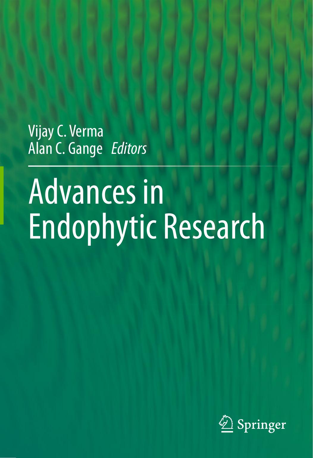 Advances in Endophytic Research by Takashi Osono (auth.) Vijay C. Verma Alan C. Gange (eds.)