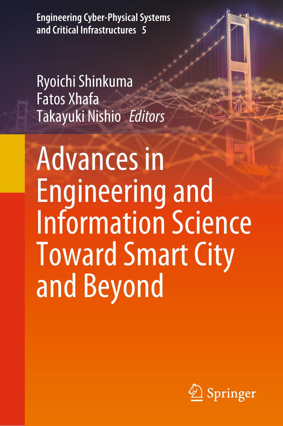 Advances in Engineering and Information Science Toward Smart City and Beyond by Ryoichi Shinkuma Fatos Xhafa Takayuki Nishio