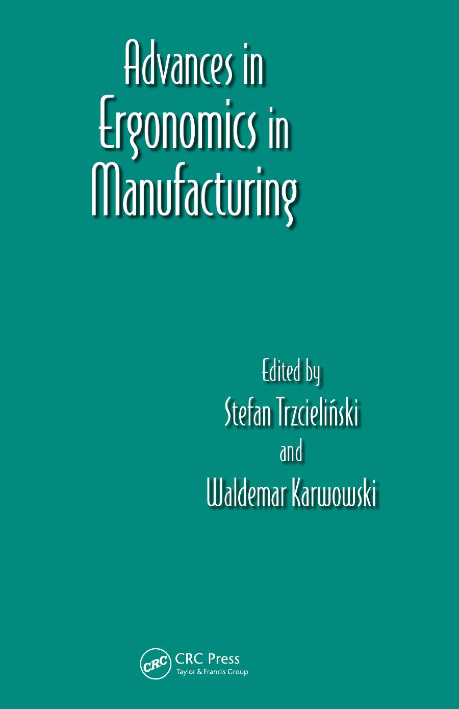 Advances in Ergonomics in Manufacturing by Stefan Trzcieliński and Waldemar Karwowski