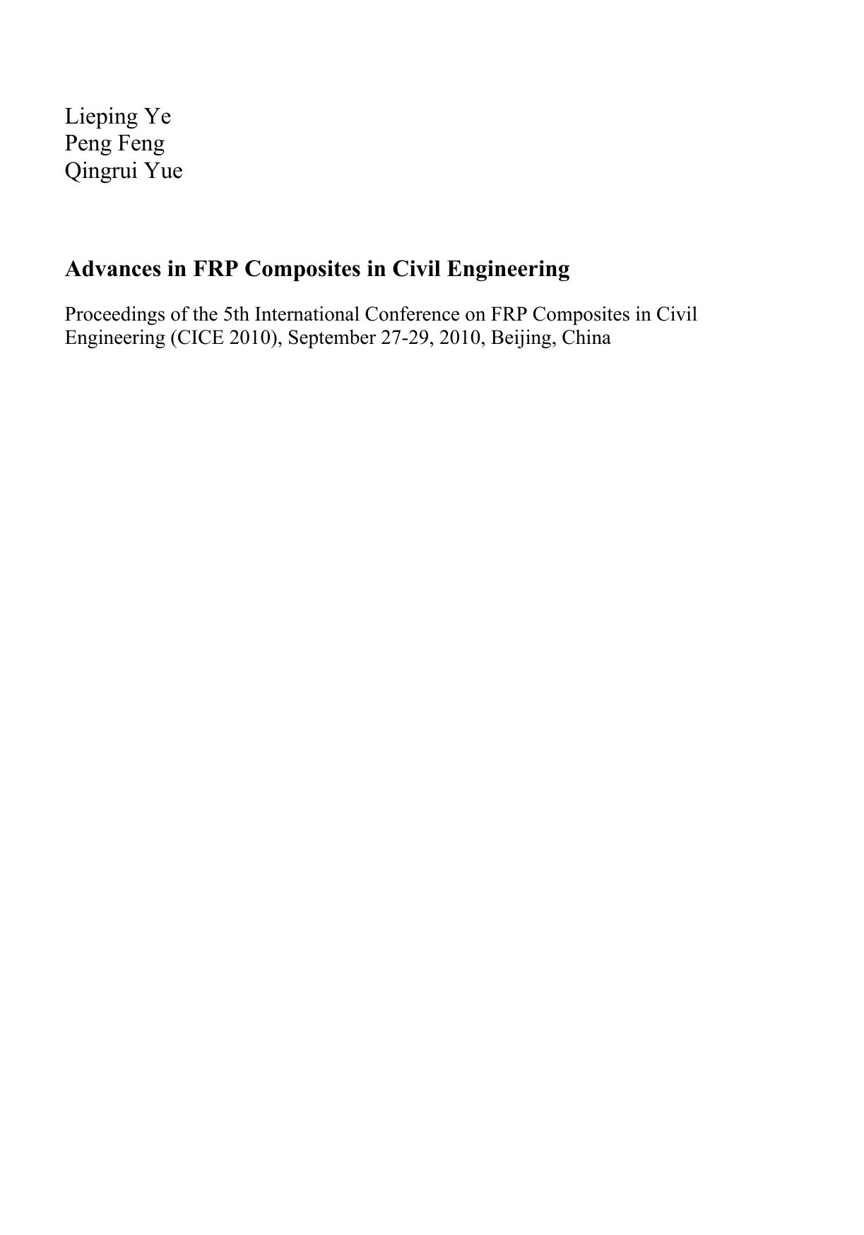Advances in FRP Composites in Civil Engineering: Proceedings of the 5th International Conference on FRP Composites in Civil Engineering (CICE 2010), Sep 27â29, 2010, Beijing, China by Thanasis Triantafillou (auth.) Lieping Ye Peng Feng Qingrui Yue (eds.)