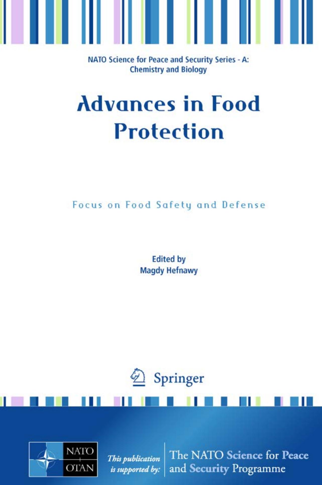 Advances in Food Protection: Focus on Food Safety and Defense by Hami Alpas Madeleine Smith (auth.) Magdy Hefnawy (eds.)