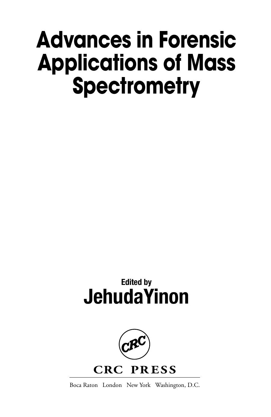 Advances in Forensic Applications of Mass Spectrometry by Jehuda Yinon