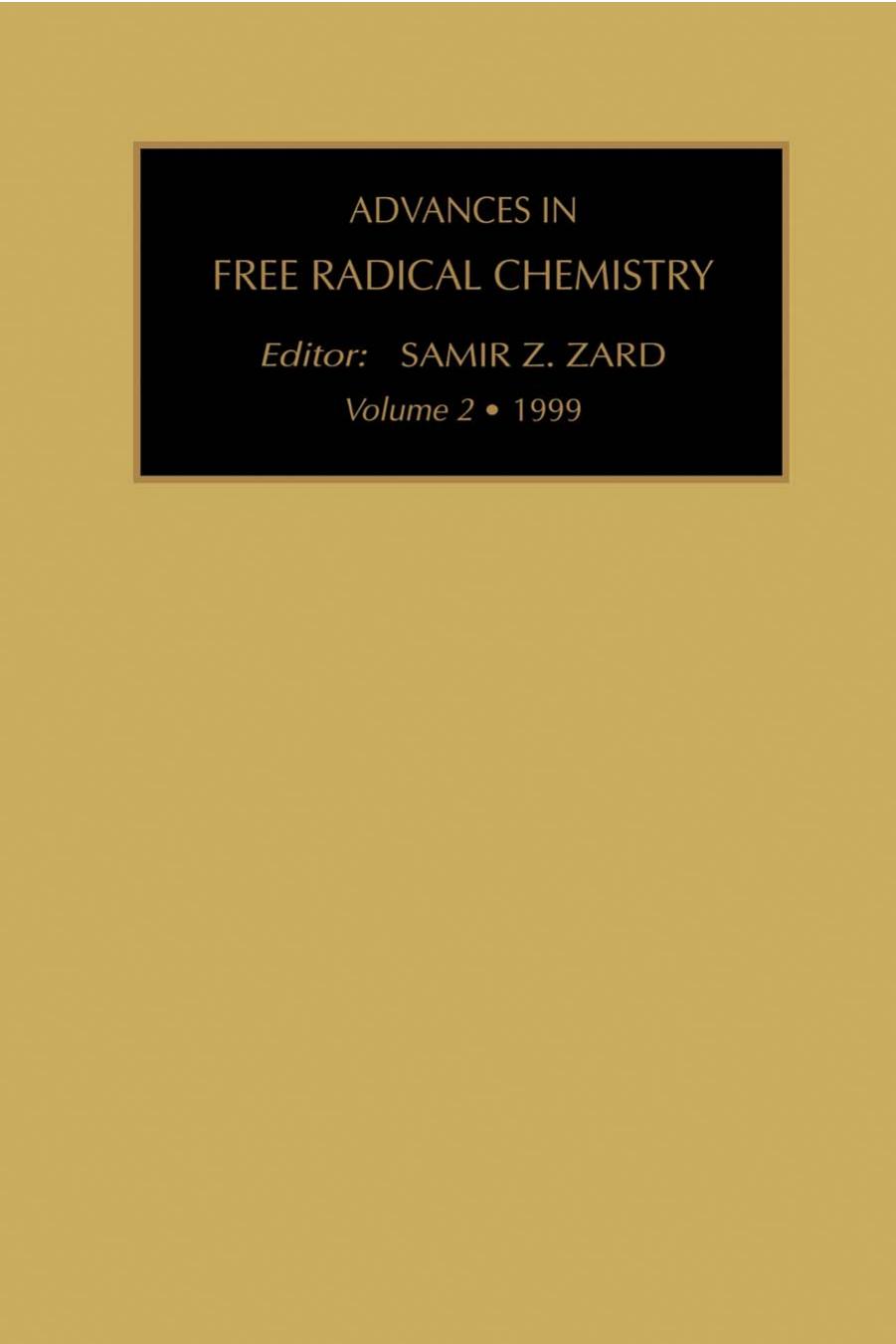 Advances in Free Radical Chemistry, Volume 2, Volume 2 (Advances in Free Radical Chemistry) by S.Z. Zard
