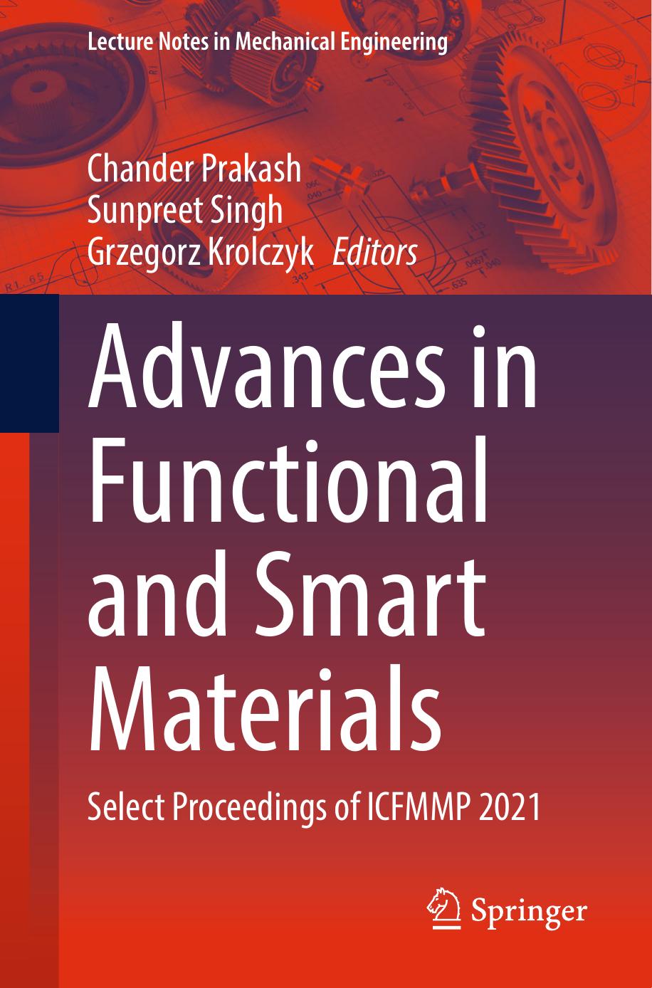 Advances in Functional and Smart Materials: Select Proceedings of ICFMMP 2021 (Lecture Notes in Mechanical Engineering) by Chander Prakash (editor) Sunpreet Singh (editor) Grzegorz Krolczyk (editor)
