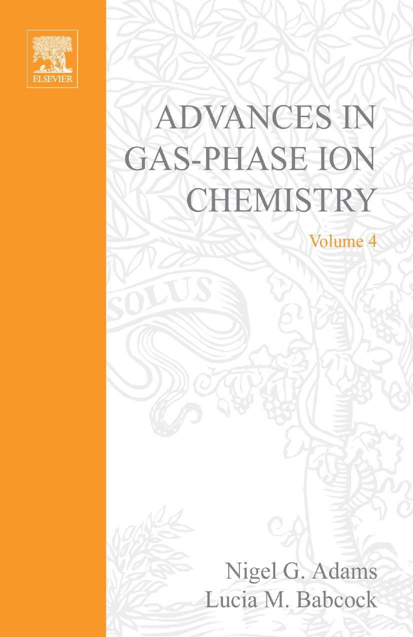 Advances in Gas Phase Ion Chemistry, Volume 4 (Advances in Gas Phase Ion Chemistry) by L.M. Babcock N.G. Adams