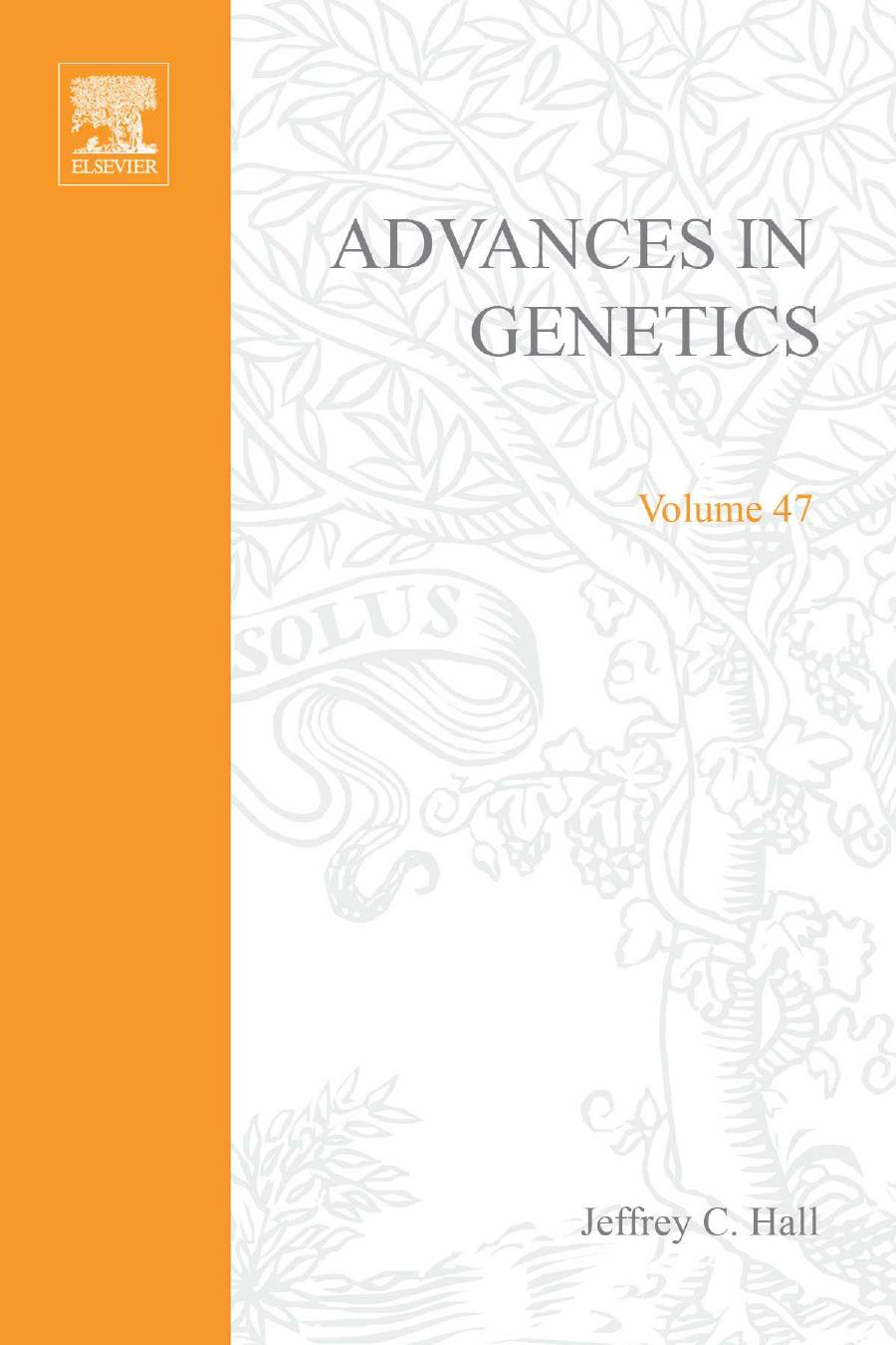 Advances in Genetics, Vol. 47 by Jeffrey C. Hall Jay C. Dunlap Theodore Friedmann Francesco Giannelli