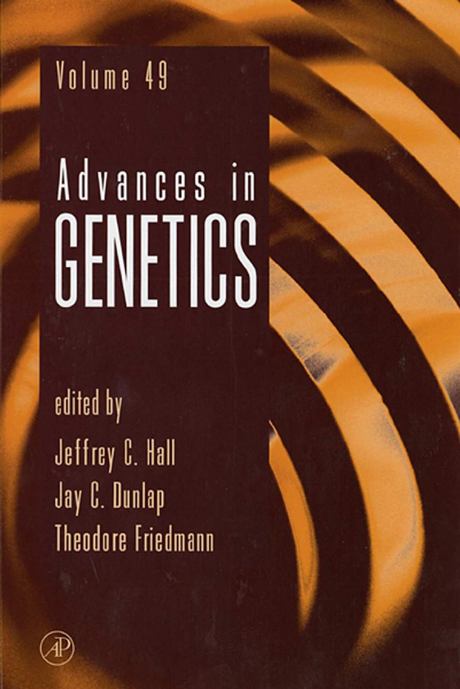 Advances in Genetics, Vol. 49 by Jeffrey C. Hall Jay C. Dunlap Theodore Friedmann (Eds.)
