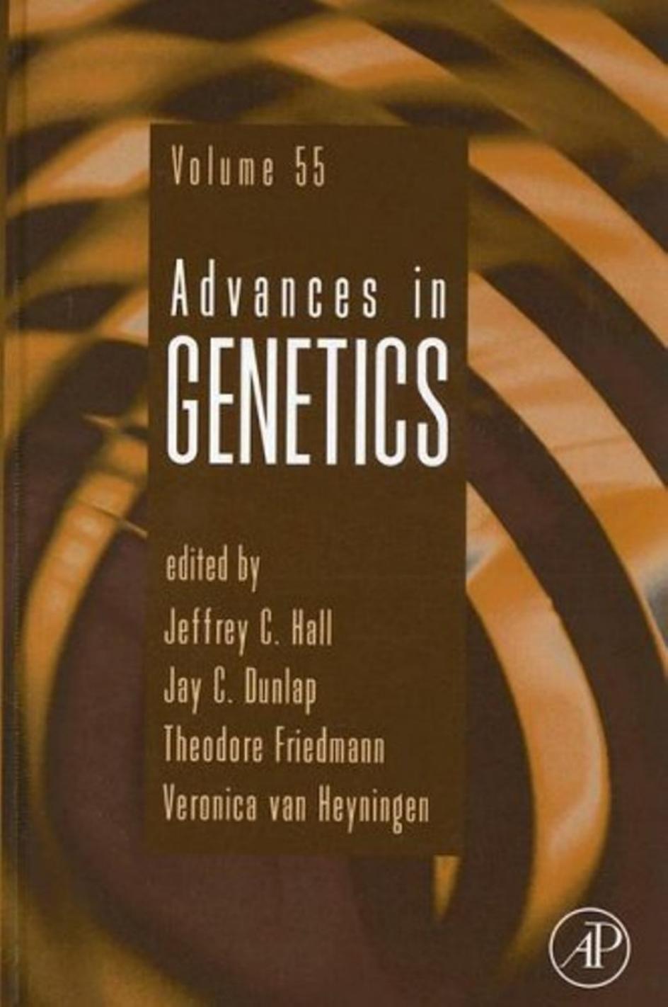 Advances in Genetics, Vol. 55 by Jeffrey C. Hall Jay C. Dunlap Theodore Friedmann Veronica van Heyningen (Eds.)