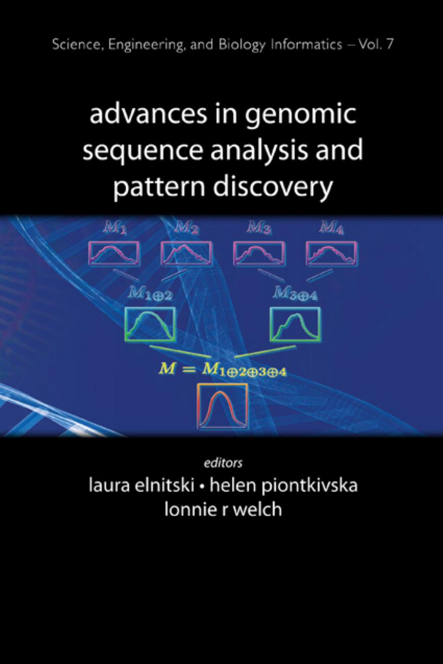 Advances in Genomic Sequence Analysis and Pattern Discovery by Laura Elnitski Laura Elnitski Helen Piontkivska Lonnie R. Welch