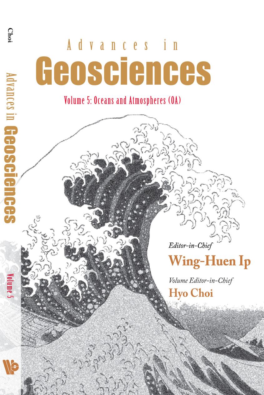 Advances in Geosciences Volume 5: Oceans and Atmospheres (OA) (144 pages) by Wing-Huen Ip & Hyo Choi