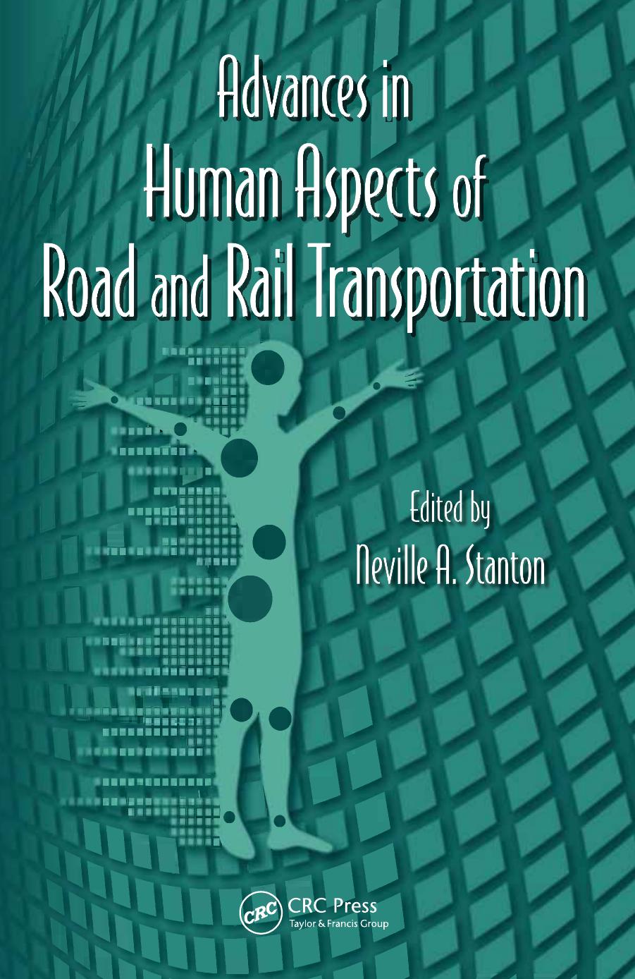 Advances in Human Aspects of Road and Rail Transportation by Stanton Neville