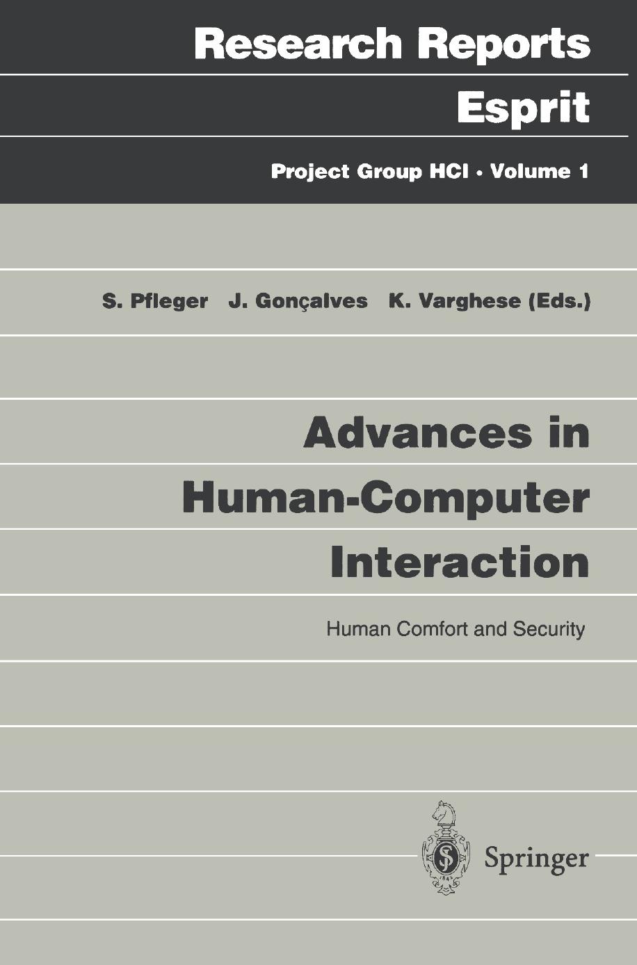 Advances in Human-Computer Interaction: Human Comfort and Security by K. C. Varghese (auth.) Silvia Pfleger Joao Gonçalves Kadamula Varghese (eds.)